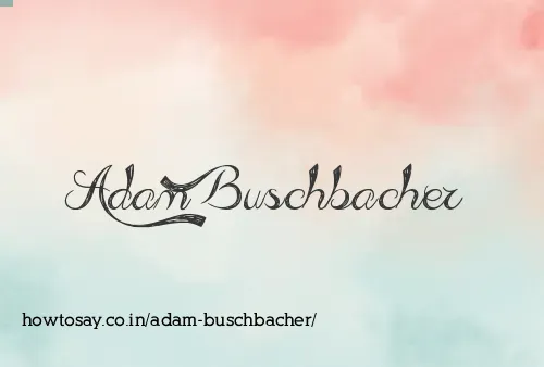 Adam Buschbacher