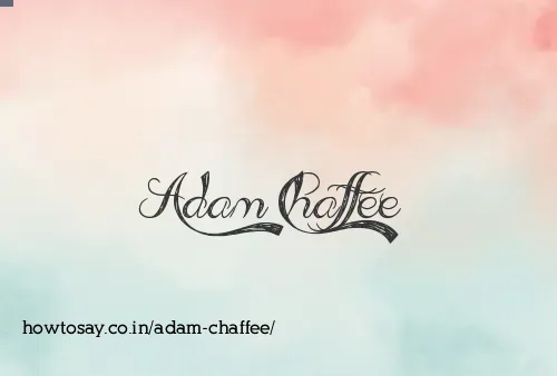 Adam Chaffee