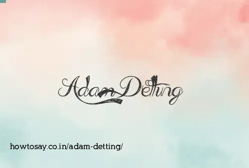 Adam Detting