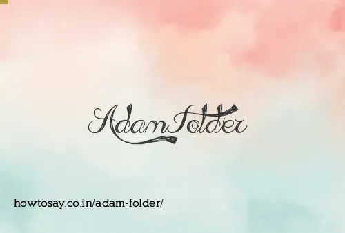 Adam Folder