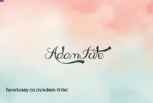 Adam Frite
