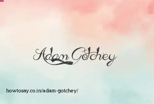 Adam Gotchey