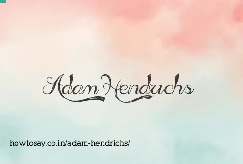 Adam Hendrichs