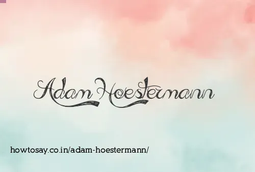 Adam Hoestermann