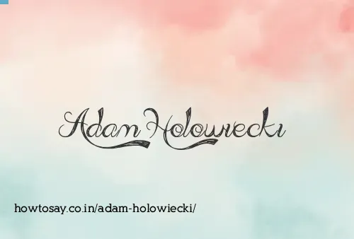 Adam Holowiecki