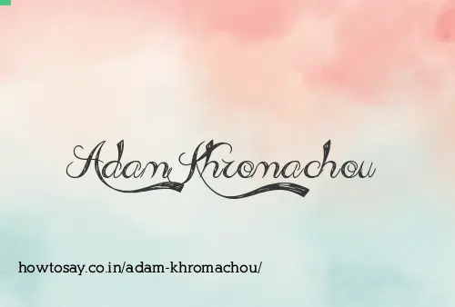 Adam Khromachou