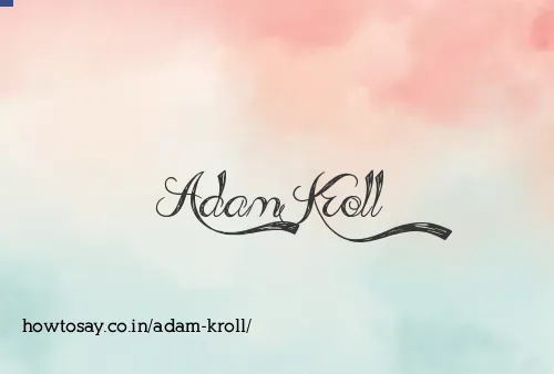 Adam Kroll