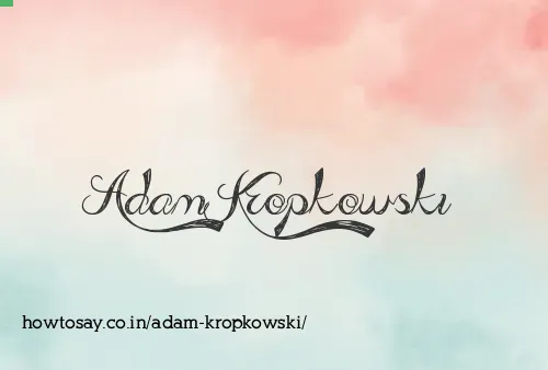 Adam Kropkowski