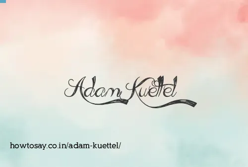 Adam Kuettel