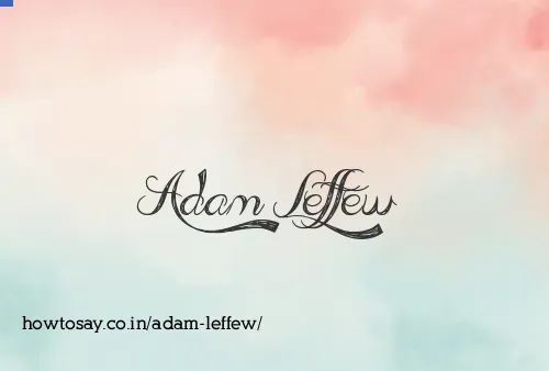 Adam Leffew