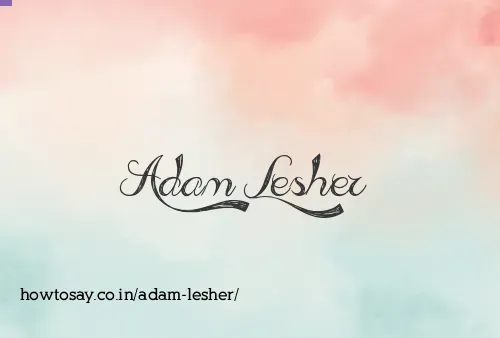 Adam Lesher