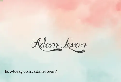 Adam Lovan