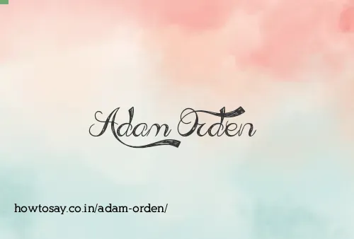 Adam Orden