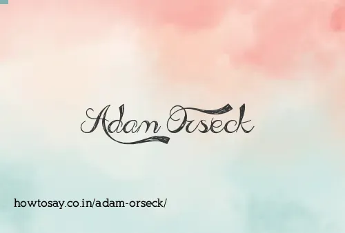 Adam Orseck