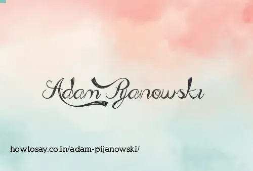 Adam Pijanowski