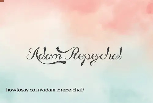 Adam Prepejchal