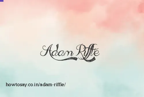 Adam Riffle