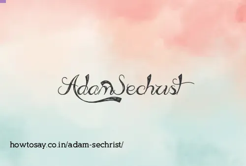 Adam Sechrist