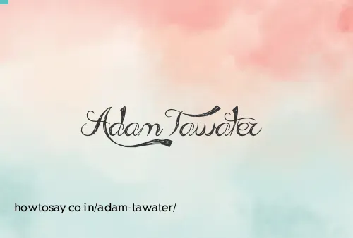 Adam Tawater