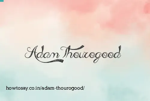 Adam Thourogood