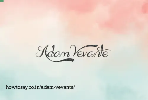Adam Vevante