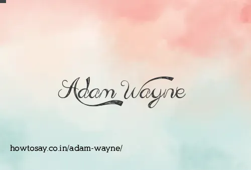Adam Wayne