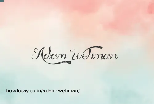 Adam Wehman
