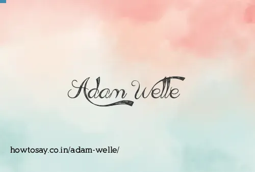 Adam Welle