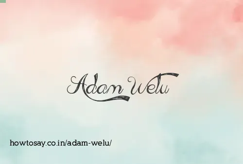 Adam Welu