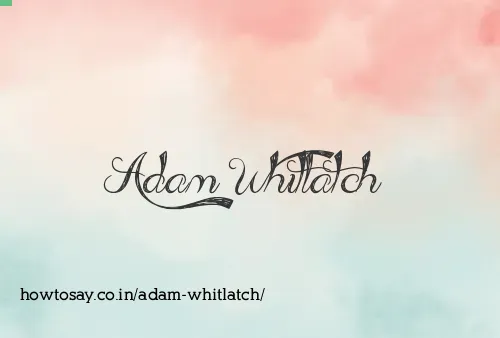 Adam Whitlatch