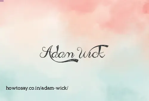 Adam Wick