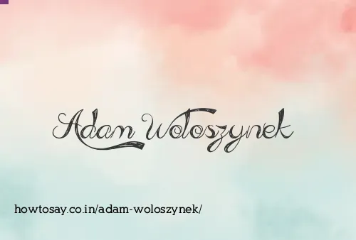 Adam Woloszynek