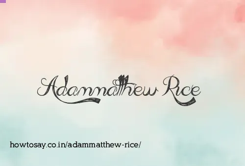 Adammatthew Rice