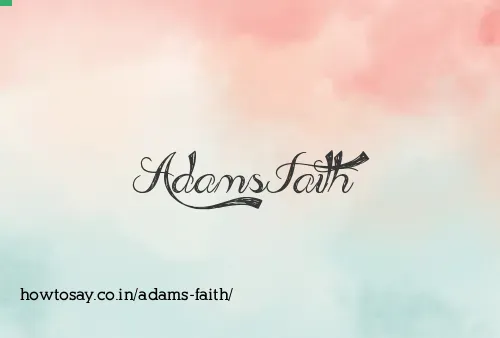 Adams Faith