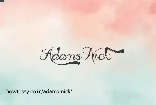 Adams Nick