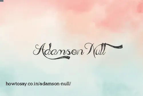 Adamson Null