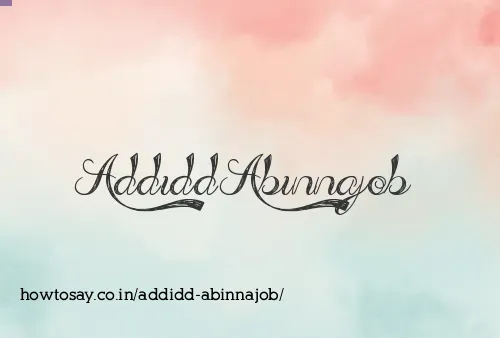 Addidd Abinnajob