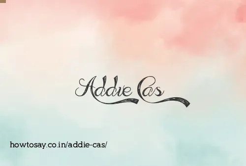 Addie Cas