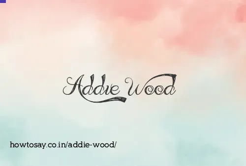 Addie Wood