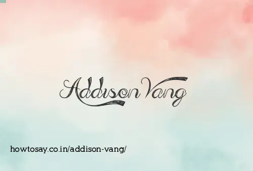 Addison Vang