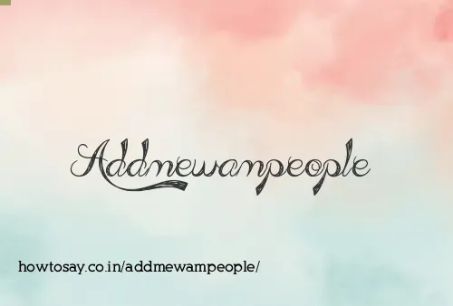 Addmewampeople
