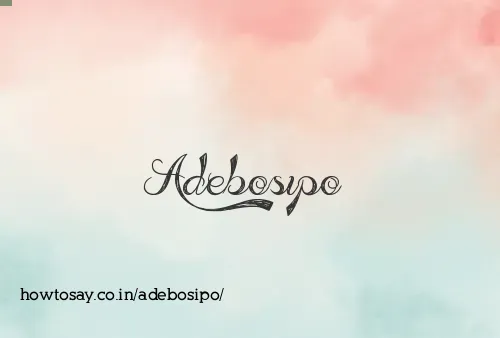 Adebosipo