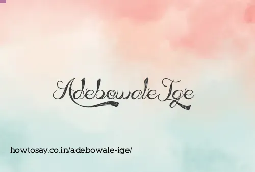 Adebowale Ige
