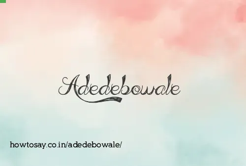 Adedebowale