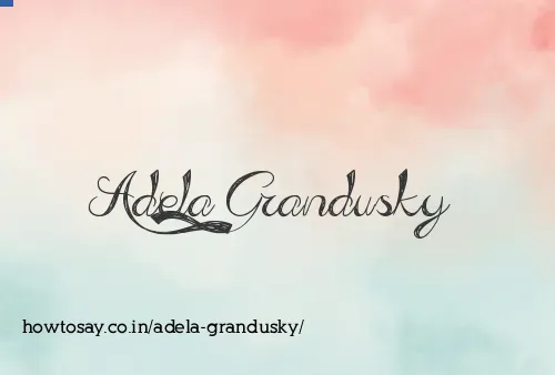 Adela Grandusky