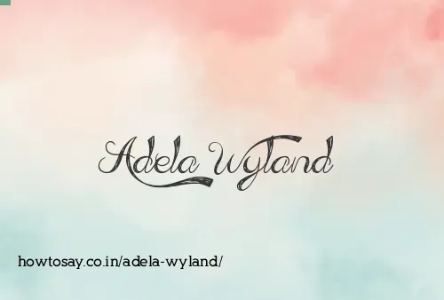 Adela Wyland