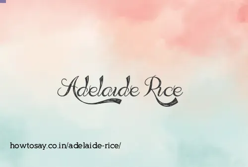 Adelaide Rice