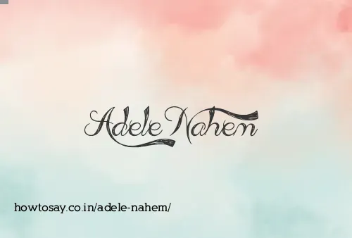 Adele Nahem