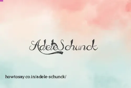 Adele Schunck