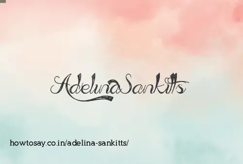 Adelina Sankitts